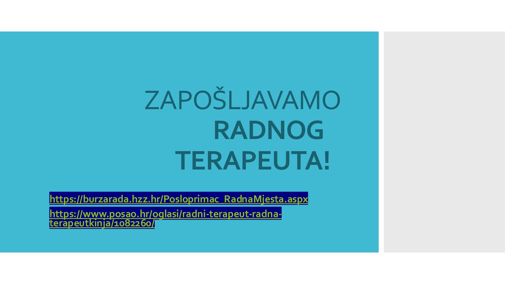 Zapošljavamo radnog terapeuta! Hitno! Javite se ako želite s nama unaprijediti kvalitetu socijalnih usluga!