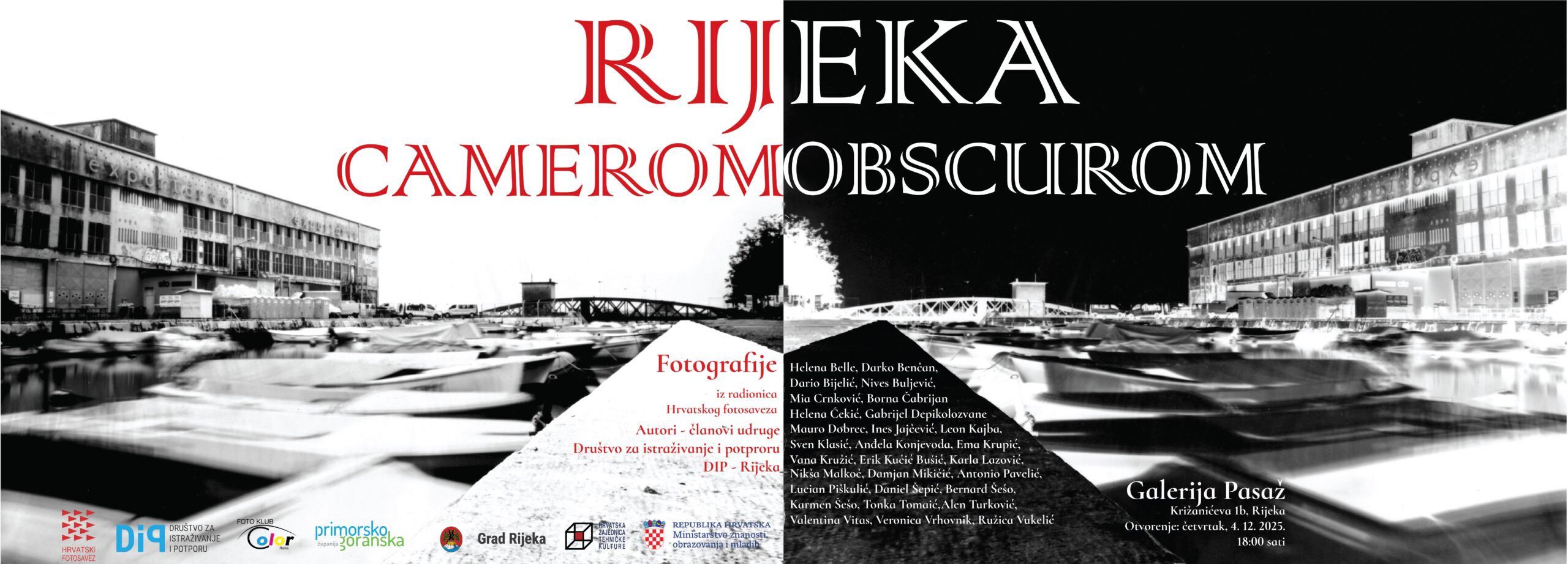 U četvrtak, 4.12. 2025. godine u 18:00 sati, u Galeriji Pasaž, u Križanićevoj ulici, slavimo mogućnosti: otvaramo izložbu  fotografija Rijeka camerom obscurom